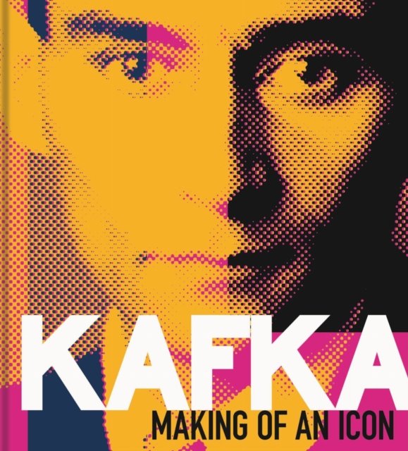 Kafka – Making of an Icon