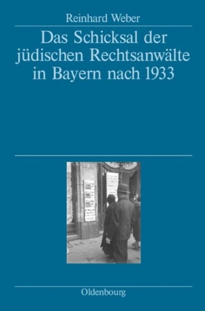 Schicksal der jüdischen Rechtsanwälte in Bayern nach 1933