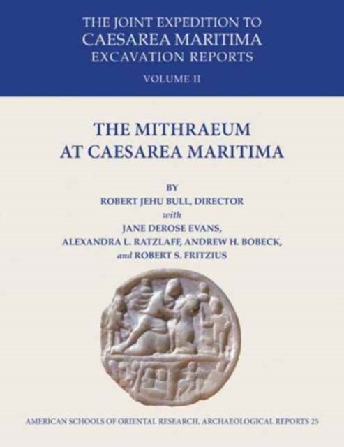 The Mithraeum at Caesarea Maritima