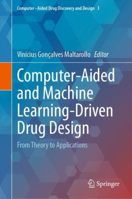 Computer-aided and Machine Learning-driven Drug Design