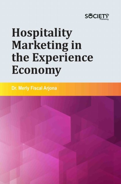 Hospitality Marketing in the Experience Economy