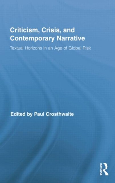 Criticism, Crisis, and Contemporary Narrative