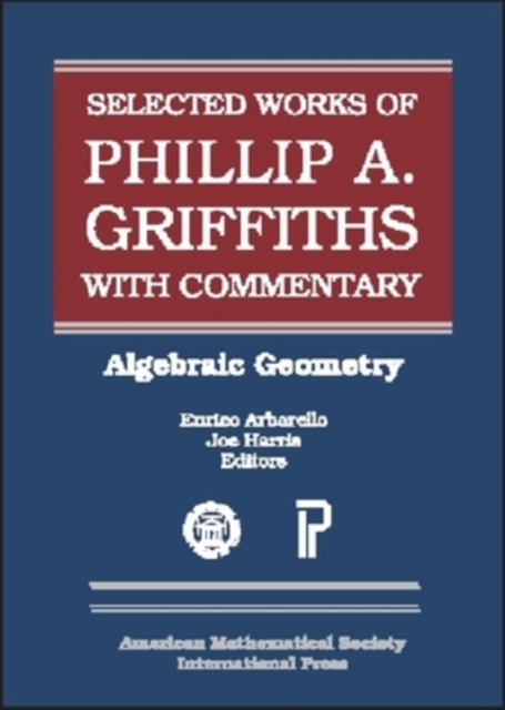 The Selected Works of Phillip a. Griffiths with Commentary