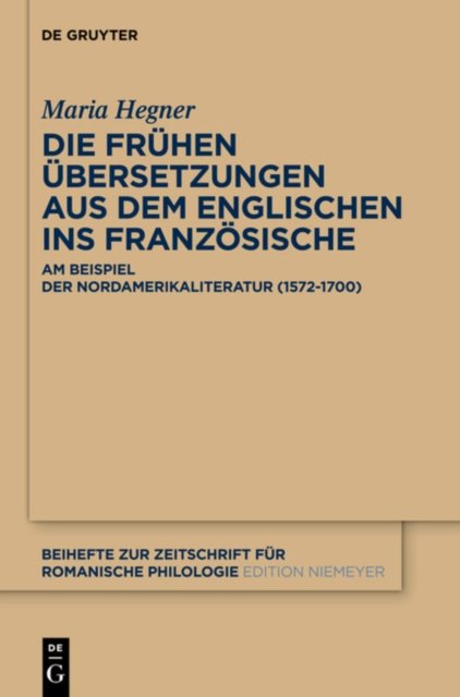 Die fruhen Ubersetzungen aus dem Englischen ins Franzosische