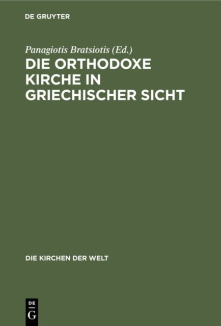 Die Orthodoxe Kirche in Griechischer Sicht
