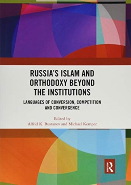 Russia's Islam and Orthodoxy beyond the Institutions