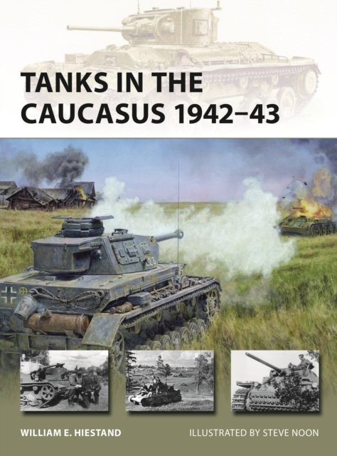 Tanks in the Caucasus 1942–43