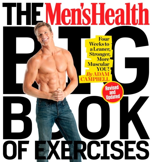 The Men''s Health Big Book of Exercises