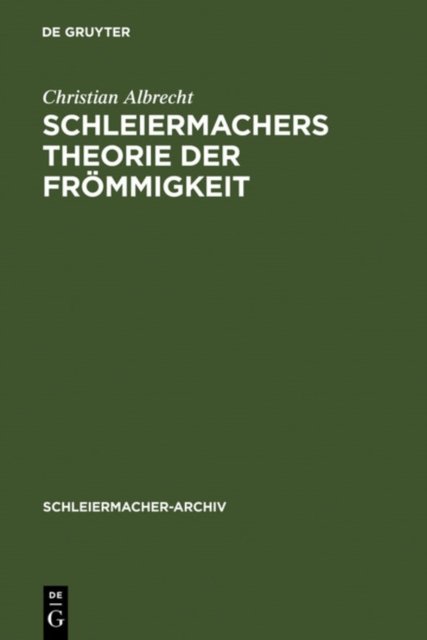Schleiermachers Theorie der Frommigkeit