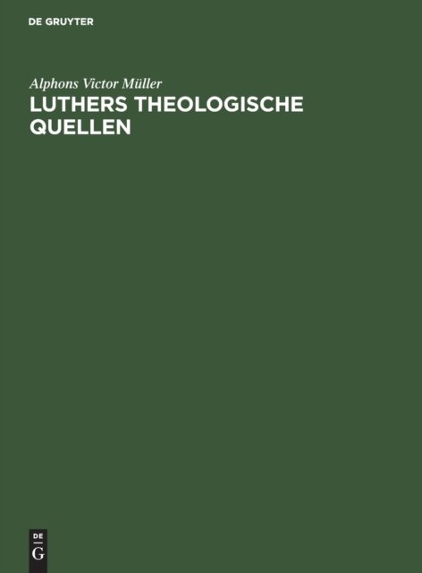 Luthers Theologische Quellen
