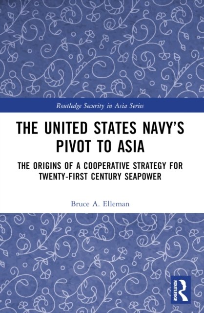 The United States Navy''s Pivot to Asia