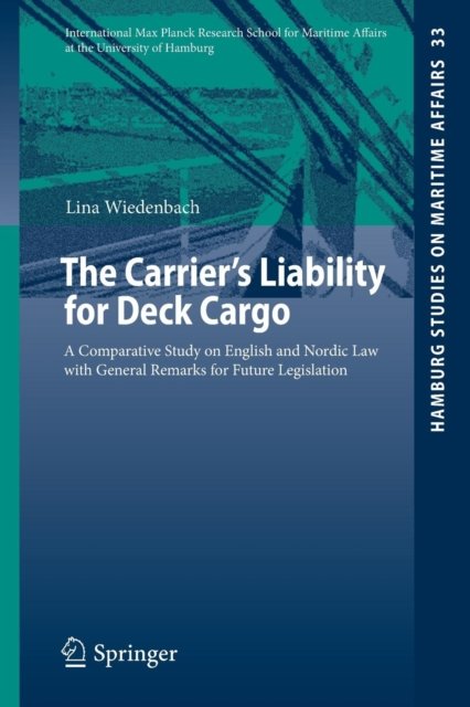 The Carrier's Liability for Deck Cargo