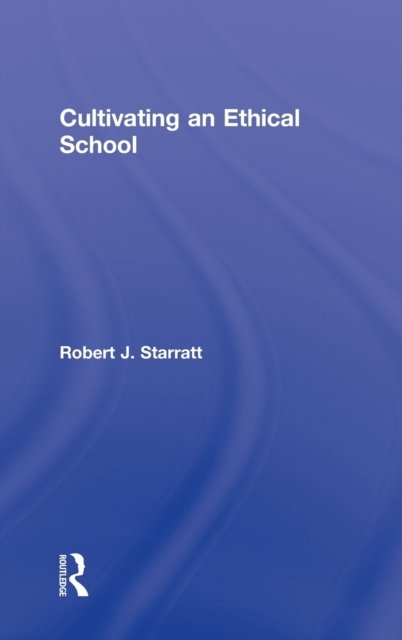 Cultivating an Ethical School