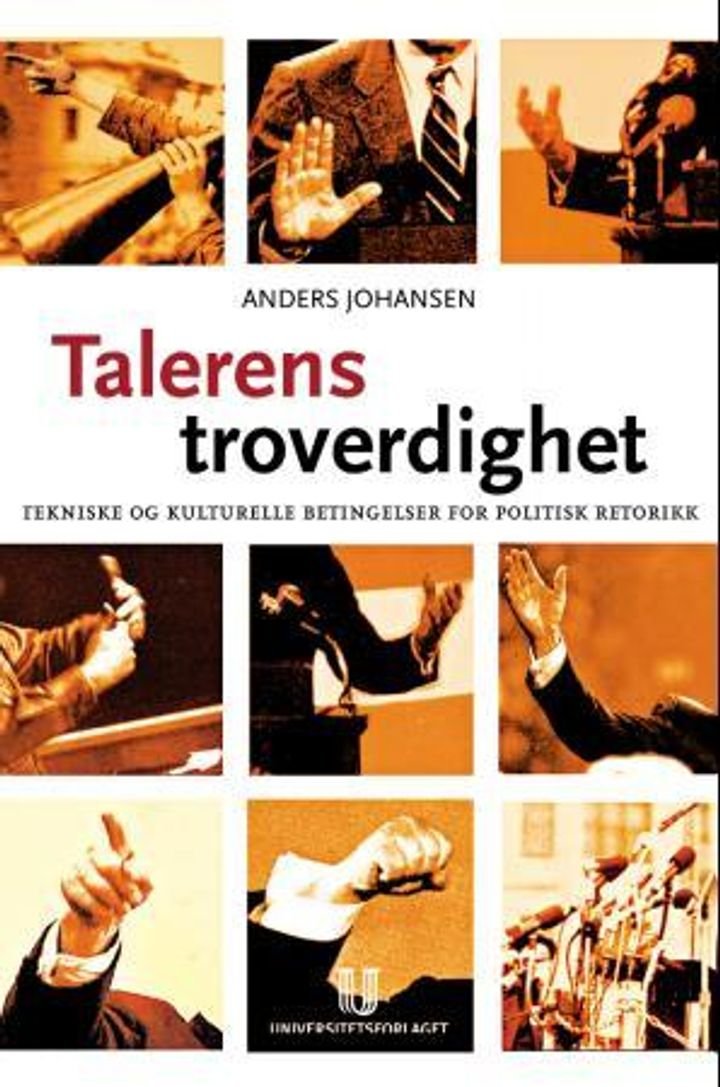 Talerens troverdighet - tekniske og kulturelle betingelser for politisk retorikk