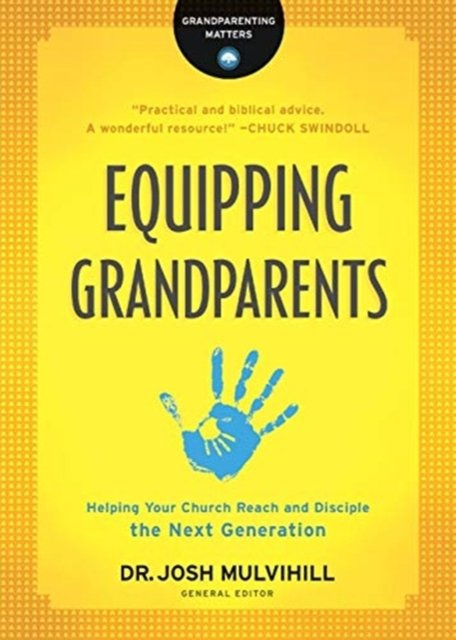 Equipping Grandparents – Helping Your Church Reach and Disciple the Next Generation