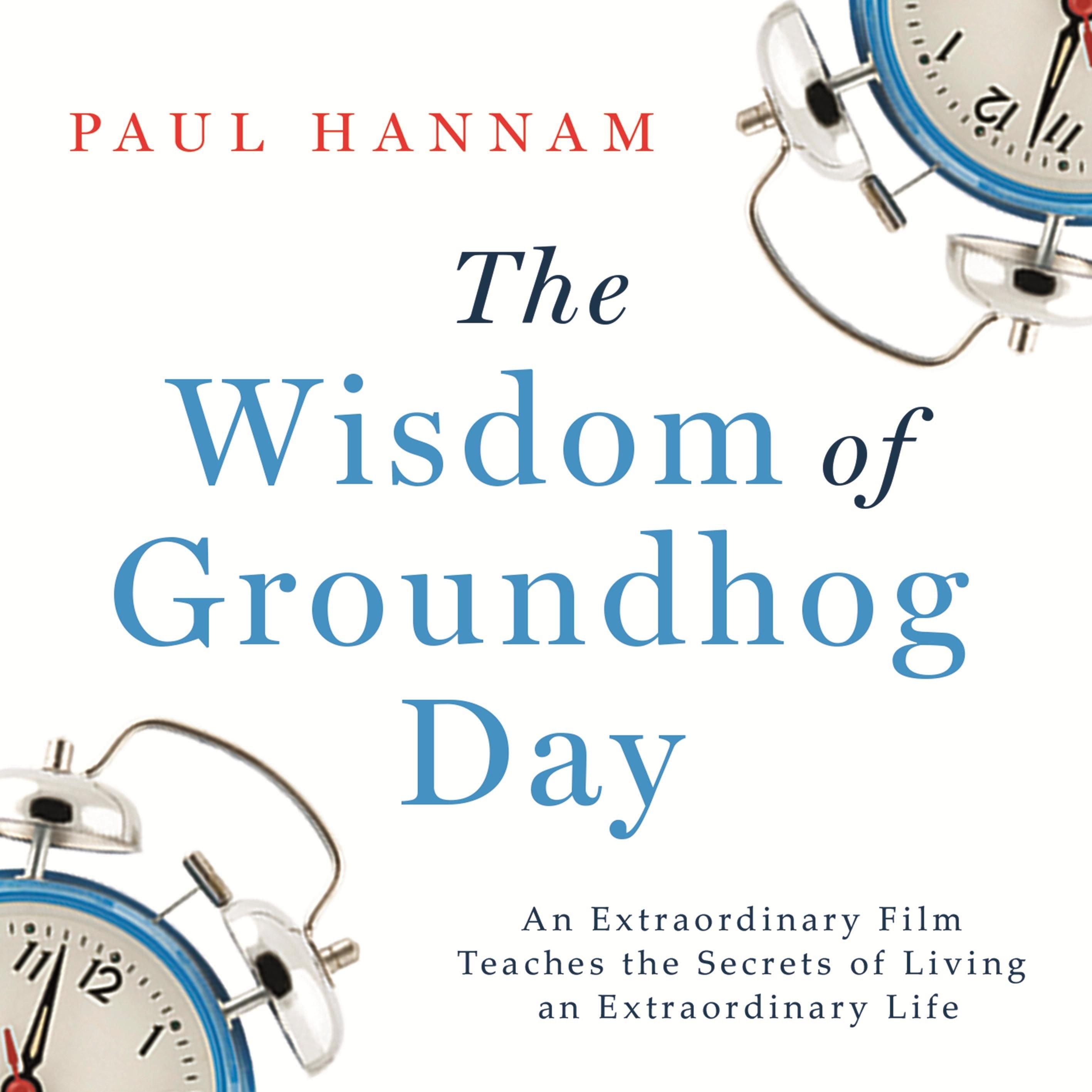 The Wisdom of Groundhog Day