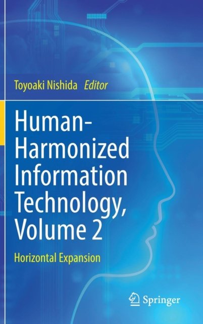 Human-Harmonized Information Technology, Volume 2