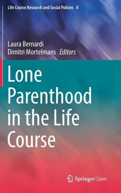 Lone Parenthood in the Life Course