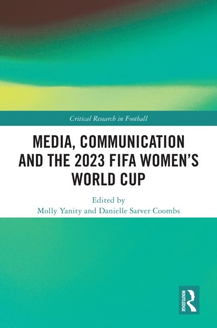 Media, Communication and the 2023 FIFA Women''s World Cup