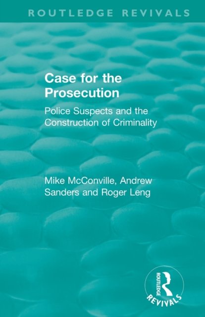 Routledge Revivals: Case for the Prosecution (1991)