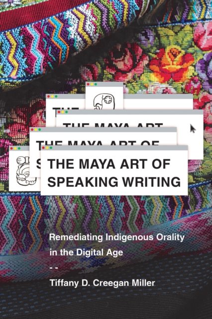 The Maya Art of Speaking Writing