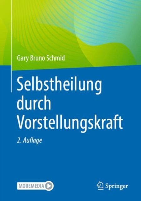 Selbstheilung Durch Vorstellungskraft