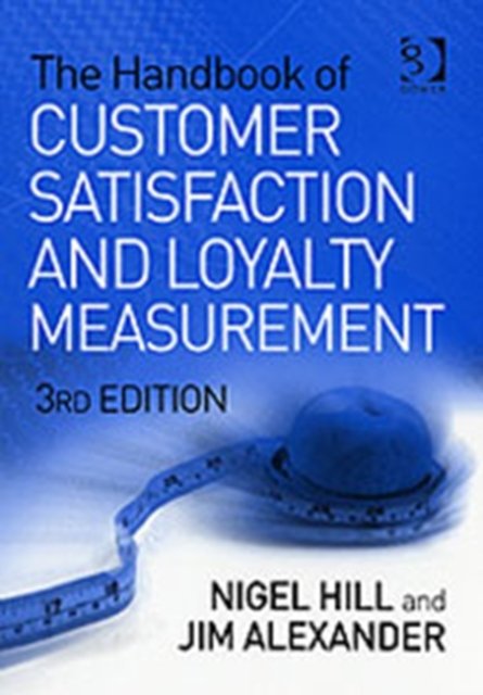 The Handbook of Customer Satisfaction and Loyalty Measurement