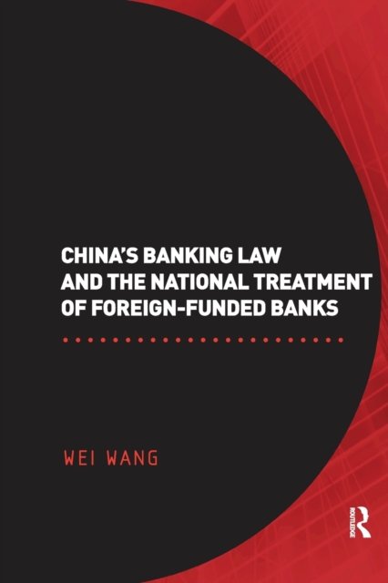 China''s Banking Law and the National Treatment of Foreign-funded Banks