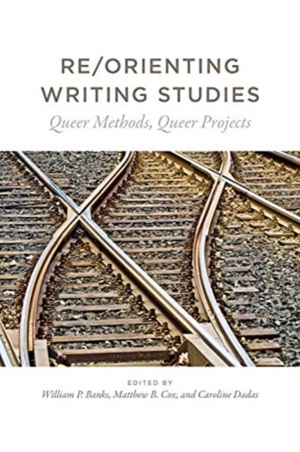 Re/Orienting Writing Studies