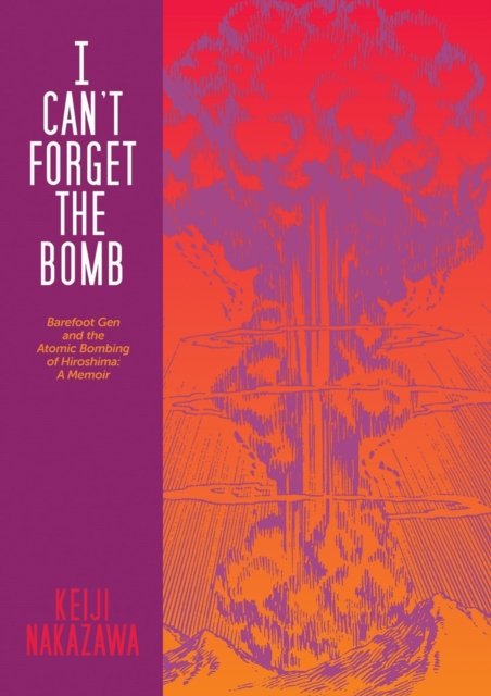 I Can''t Forget The Bomb