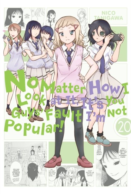 No Matter How I Look at It, It''s You Guys'' Fault I''m Not Popular!, Vol. 20