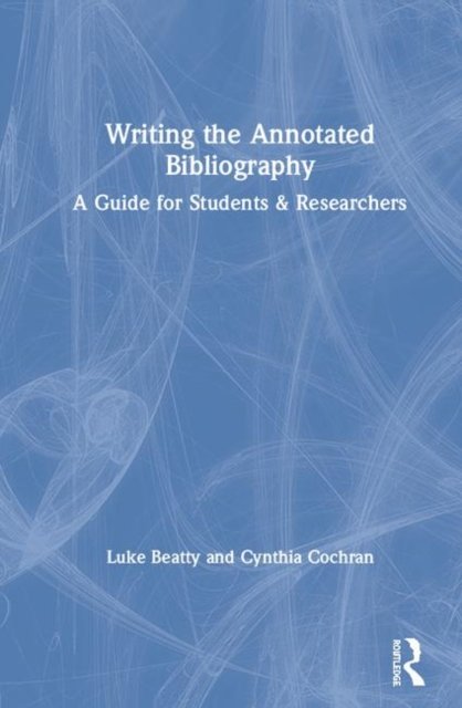 Writing the Annotated Bibliography
