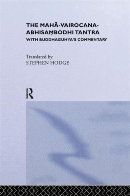 The Maha-Vairocana-Abhisambodhi Tantra