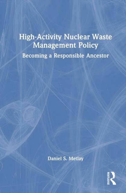 High-Activity Nuclear Waste Management Policy