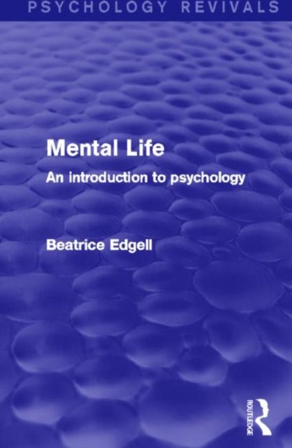 Mental Life (Psychology Revivals)