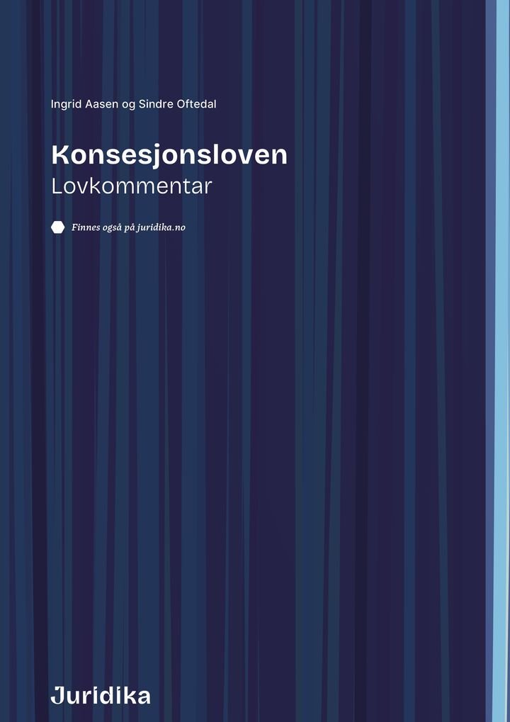 Konsesjonsloven - lov 28. november 2003 nr. 98 om konsesjon ved erverv av fast eiendom mv. : lovkommentar