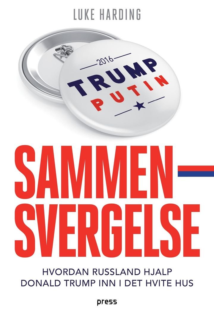 Sammensvergelse - hvordan Russland hjalp Donald Trump inn i Det hvite hus