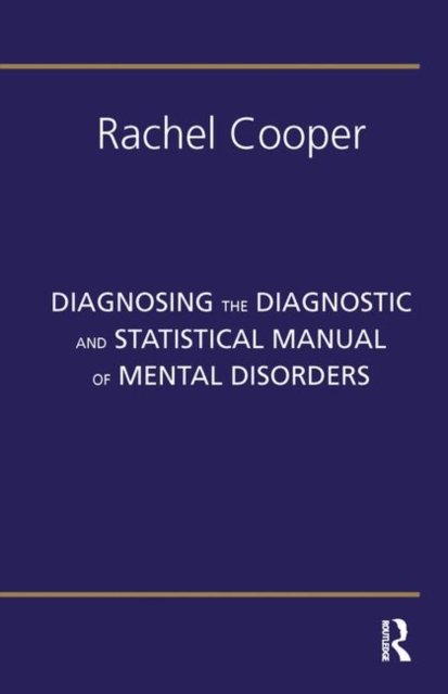 Diagnosing the Diagnostic and Statistical Manual of Mental Disorders
