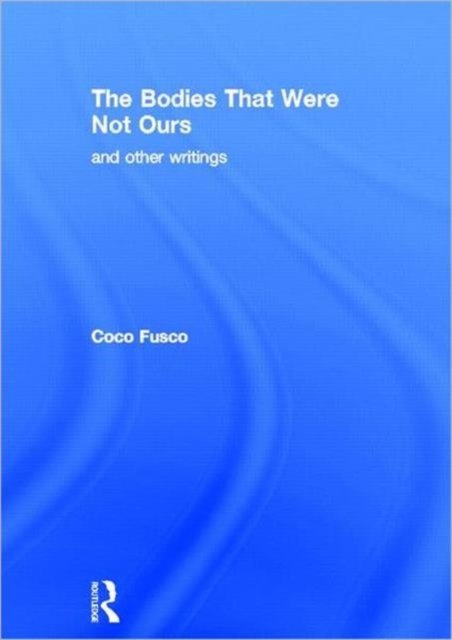 The Bodies That Were Not Ours