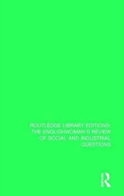 The Englishwoman''s Review of Social and Industrial Questions