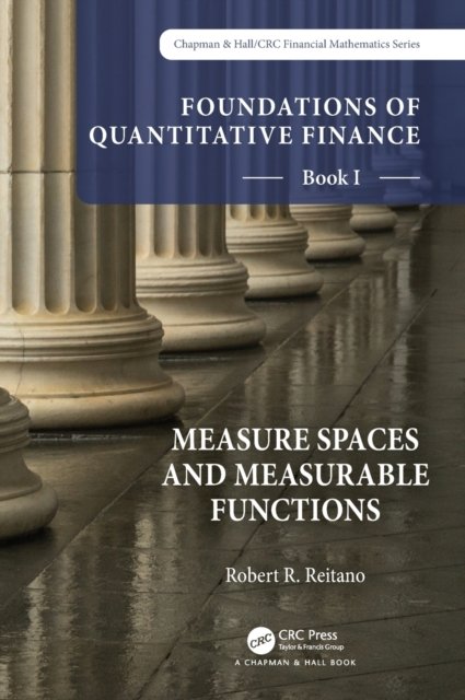 Foundations of Quantitative Finance, Book I