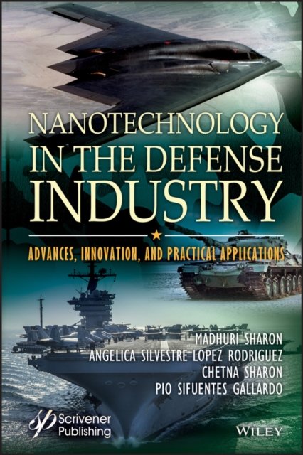 Nanotechnology in the Defense Industry – Advances,  Innovation, and Practical Applications