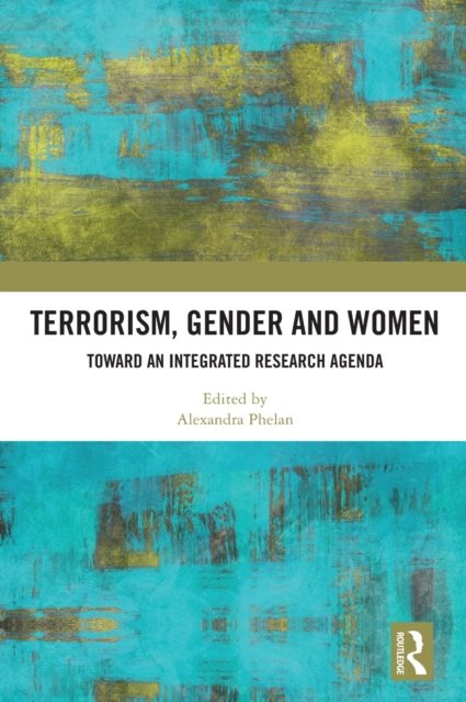 Terrorism, Gender and Women