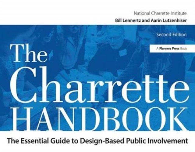 The Charrette Handbook