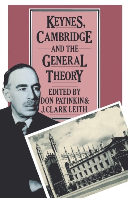 Keynes, Cambridge and the General Theory