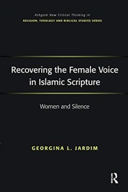 Recovering the Female Voice in Islamic Scripture
