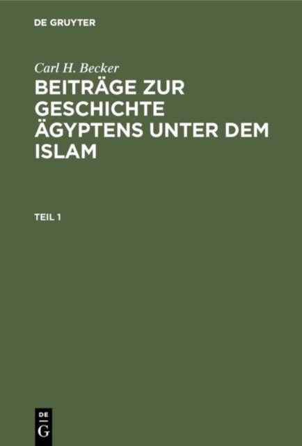 Beiträge zur Geschichte Ägyptens unter dem Islam. Teil 1