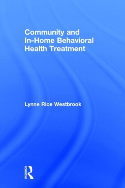 Community and In-Home Behavioral Health Treatment