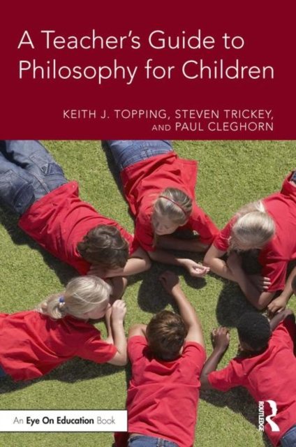 A Teacher''s Guide to Philosophy for Children
