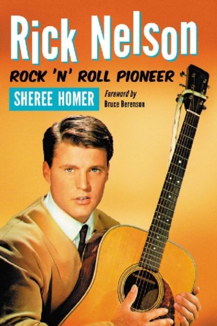 Rick Nelson, Rock ''n'' Roll Pioneer